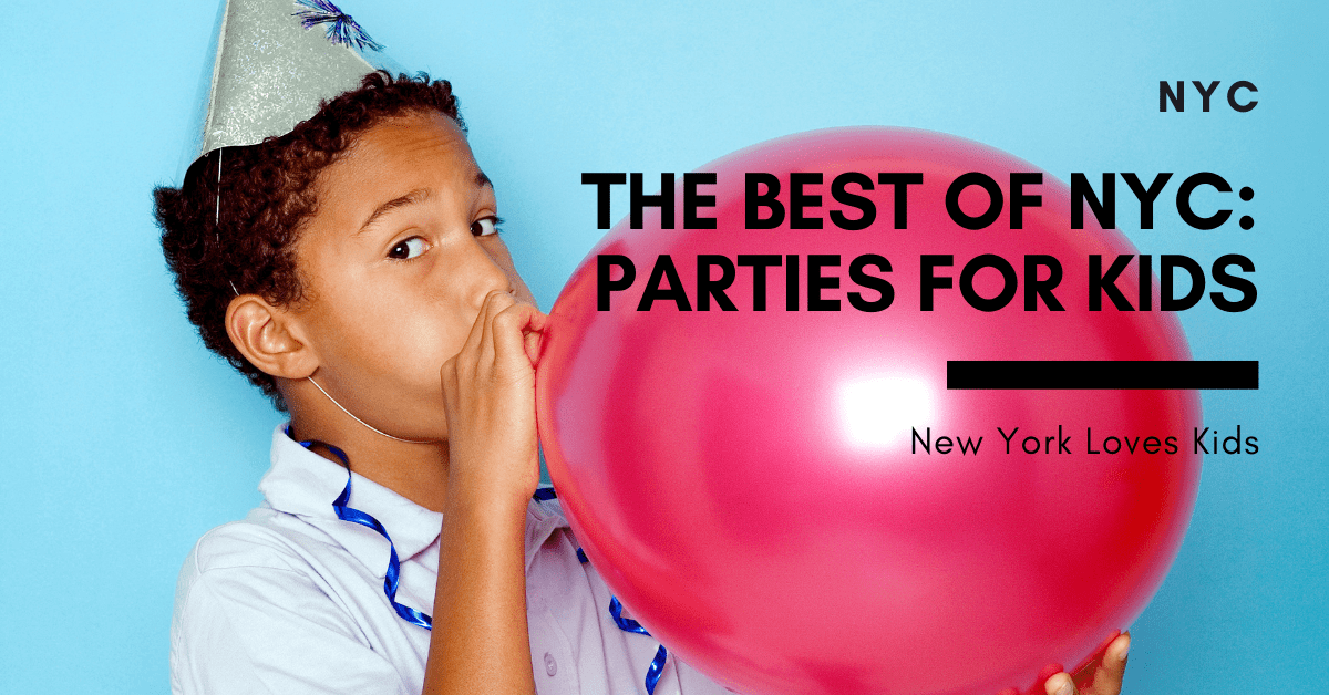 The Best of NYC: Birthday Parties for Kids