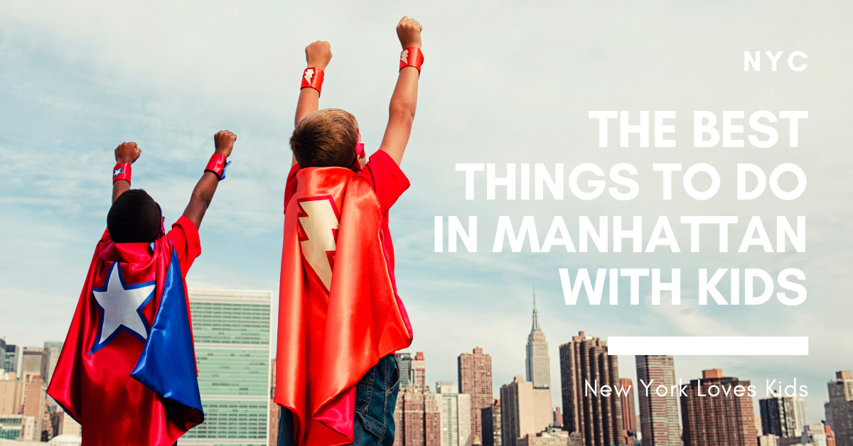 The Best Things to Do in Manhattan with Kids