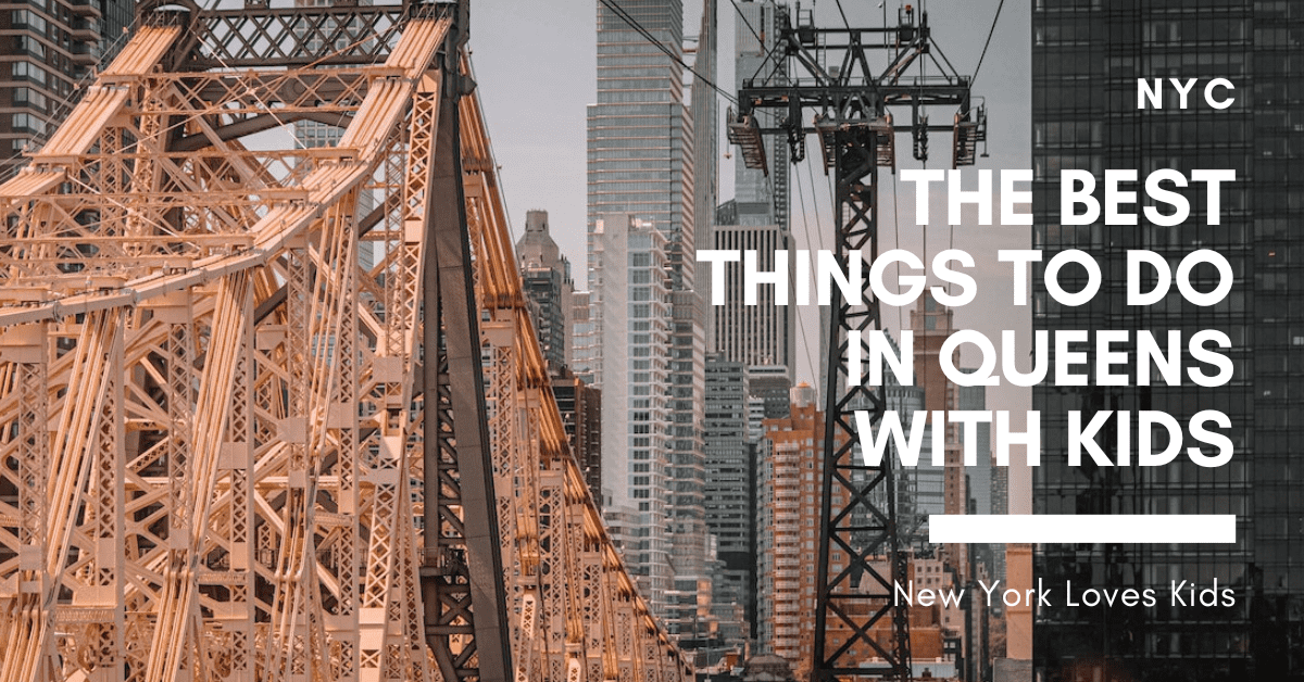 The Best Things to Do With Kids in Queens NYC