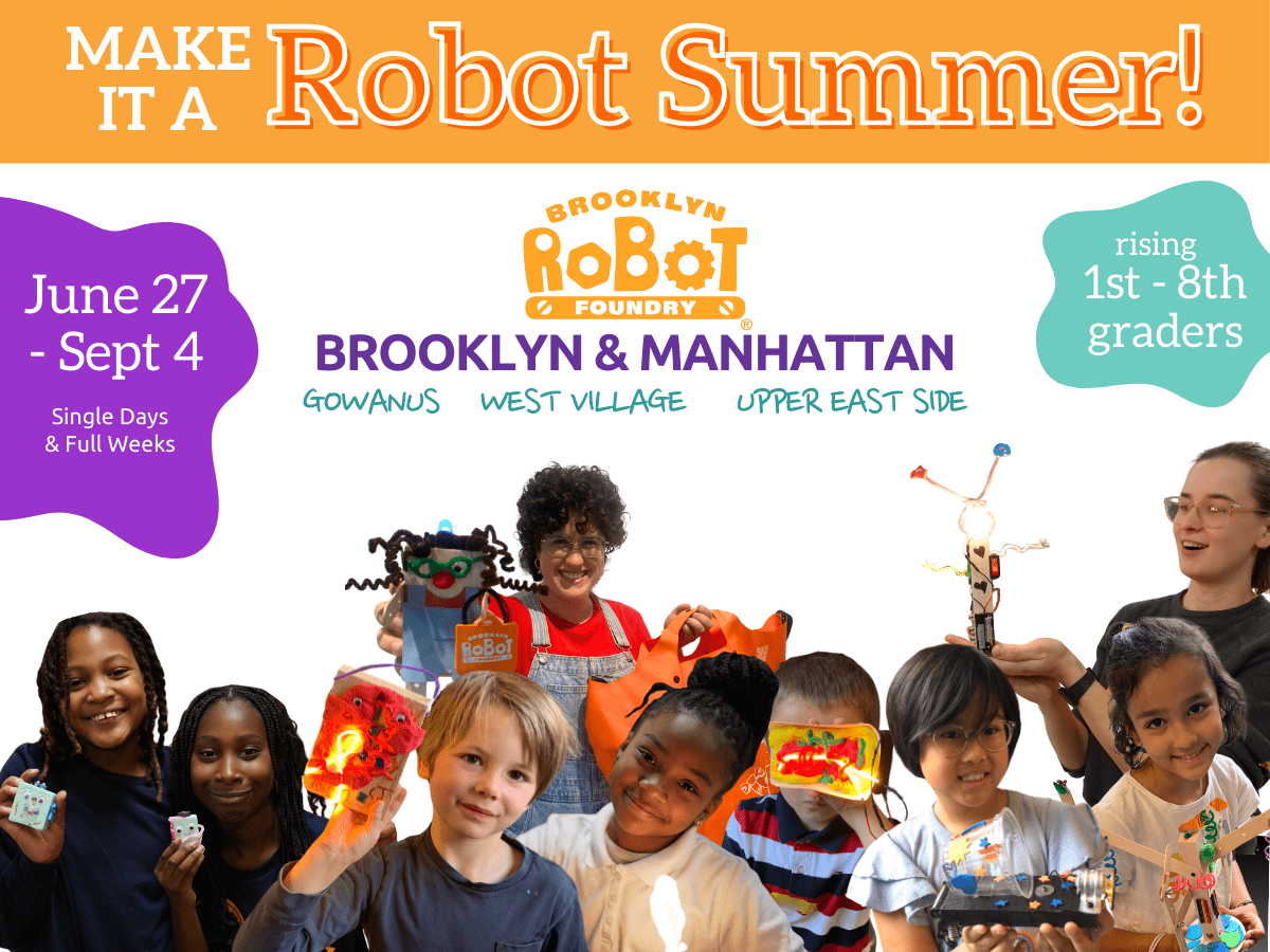 Brooklyn Robot Foundry Summer Sessions