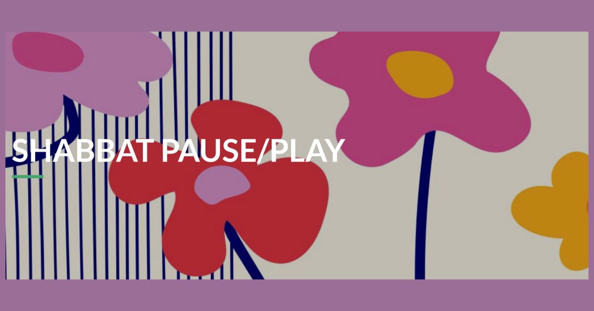 Shabbat Pause/Play - New York Loves Kids