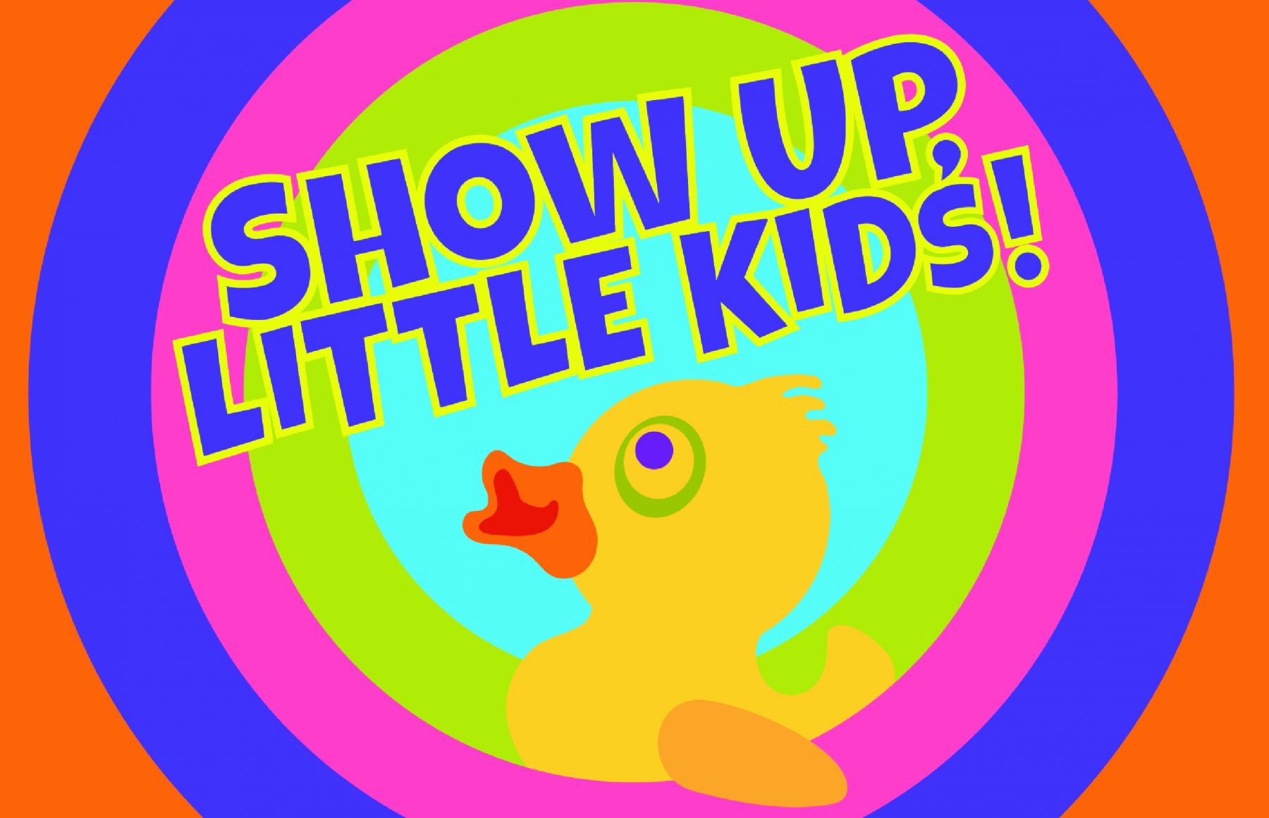 Show Up, Little Kids!