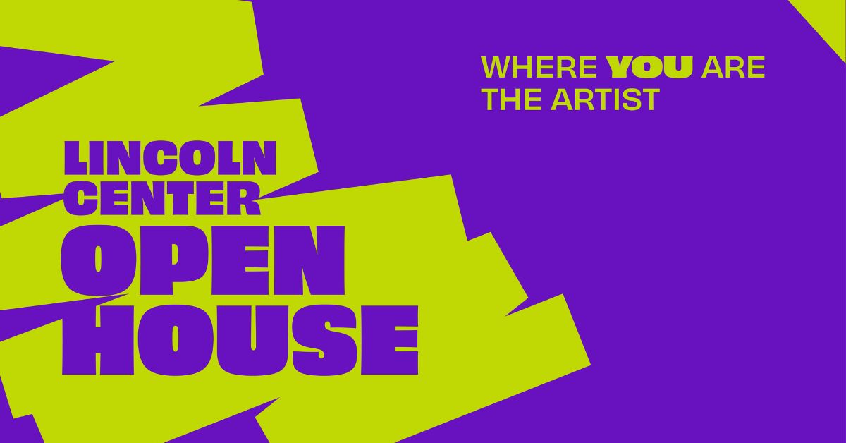 Lincoln Center Celebrates Campus-Wide Artistry at 4th Annual Open House