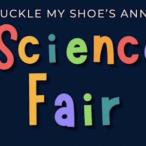 Buckle My Shoe Annual Science Fair