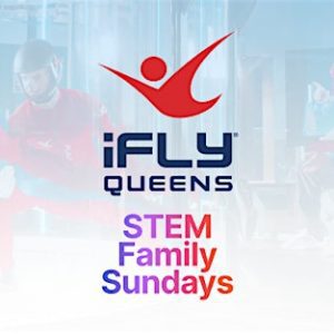 STEM Family Sundays at iFLY New York-Queens!