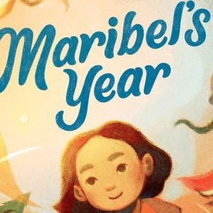 Sunday Story Time: Maribel’s Year