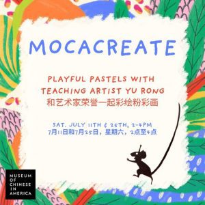 MOCACREATE: Playful Pastels with Teaching Artist Yu Rong