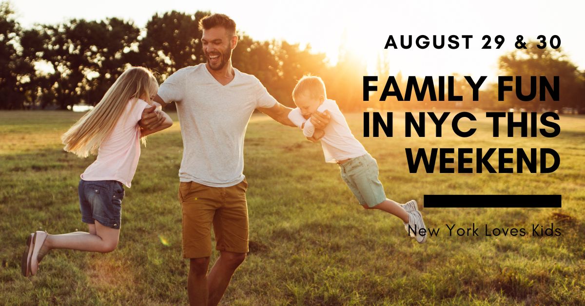 Things to Do With Kids in NYC This Weekend
