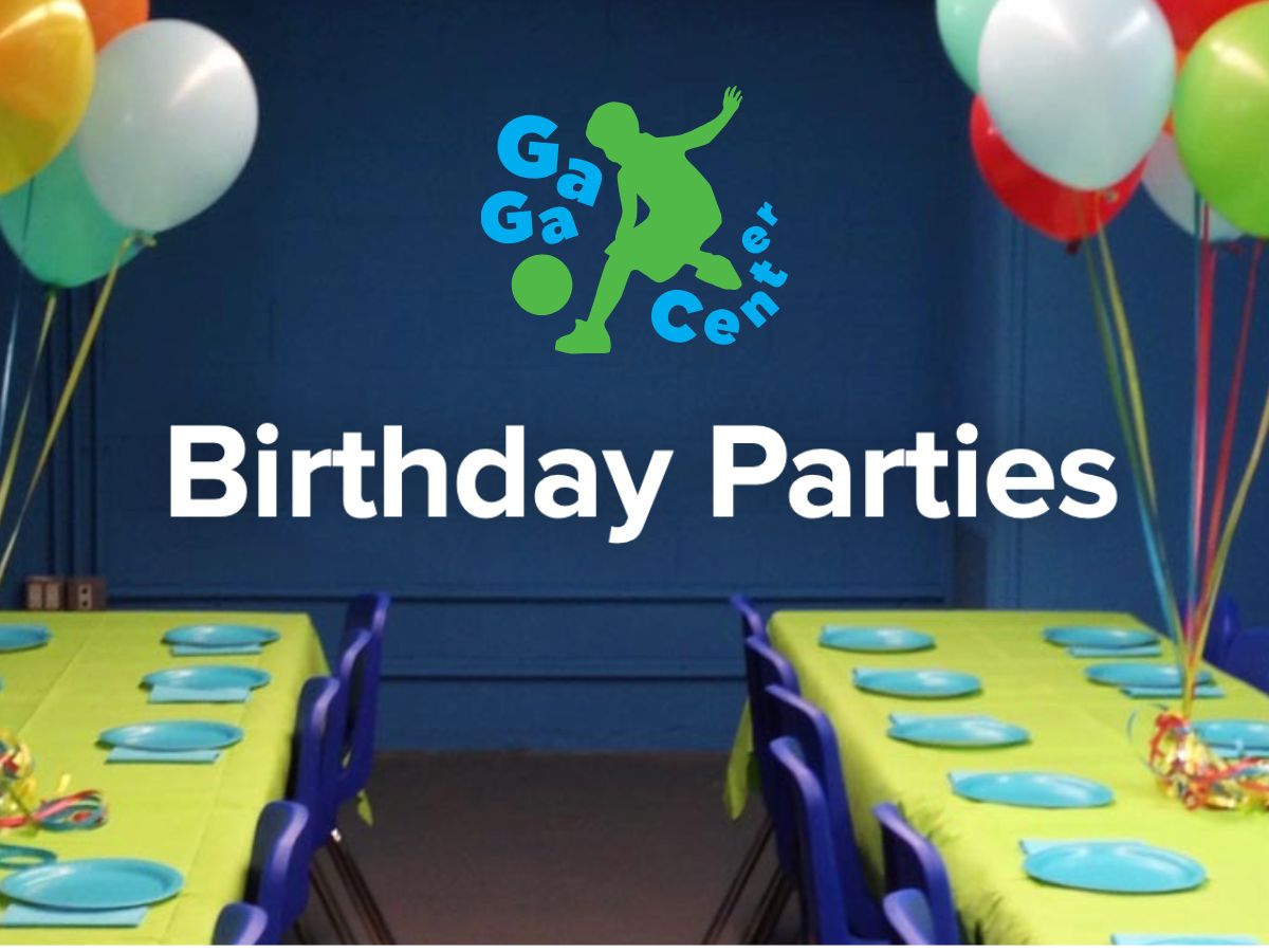 The Gaga Center Birthday Parties