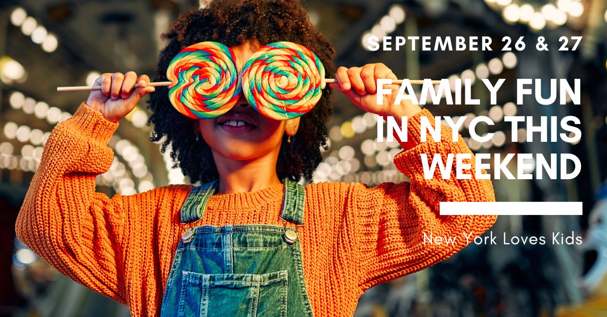 Things to Do With Kids in NYC This Weekend
