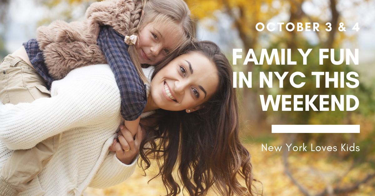 Things to Do With Kids in NYC This Weekend